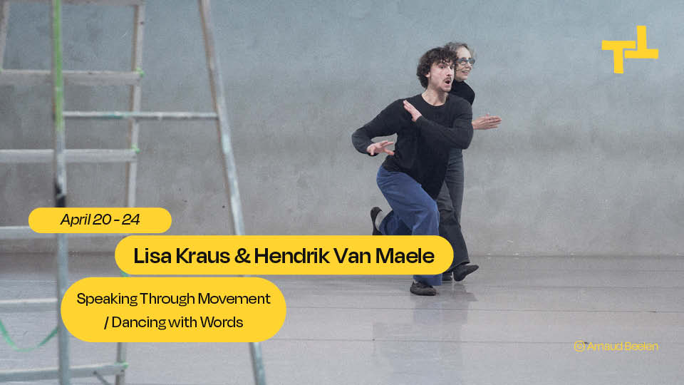 Lisa Kraus & Hendrik Van Maele – Speaking Through Movement / Dancing with Words