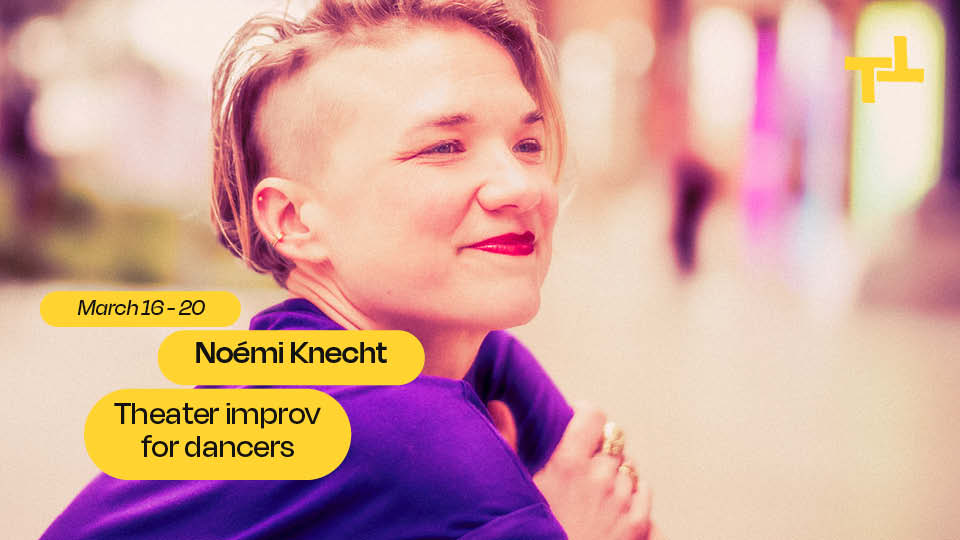 Noemi Knecht – Theater Improv For Dancers – March 16-20