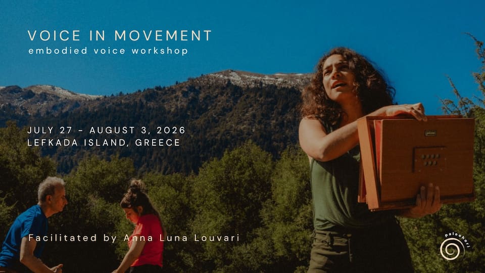 Voice in Movement – Embodied Voice Workshop in Lefkada, Greece