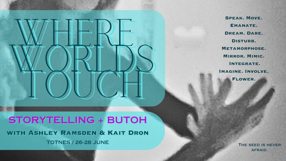 Storytelling & Butoh Weekend Workshop: Where Worlds Touch