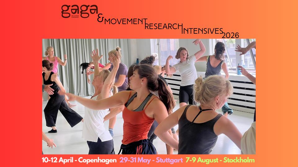 Gaga & Movement Research Intensives 2026 – Copenhagen / Stuttgart / Stockholm