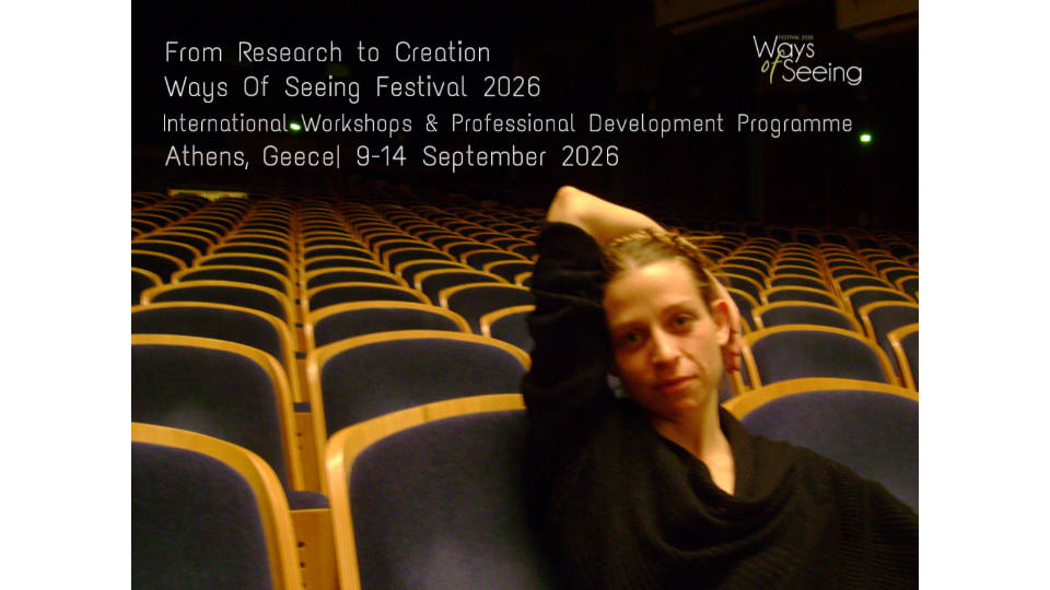 Call for Participants: Ways of Seeing Festival 2026 – International Workshops, Artistic Research & Professional Development Programme in Greece