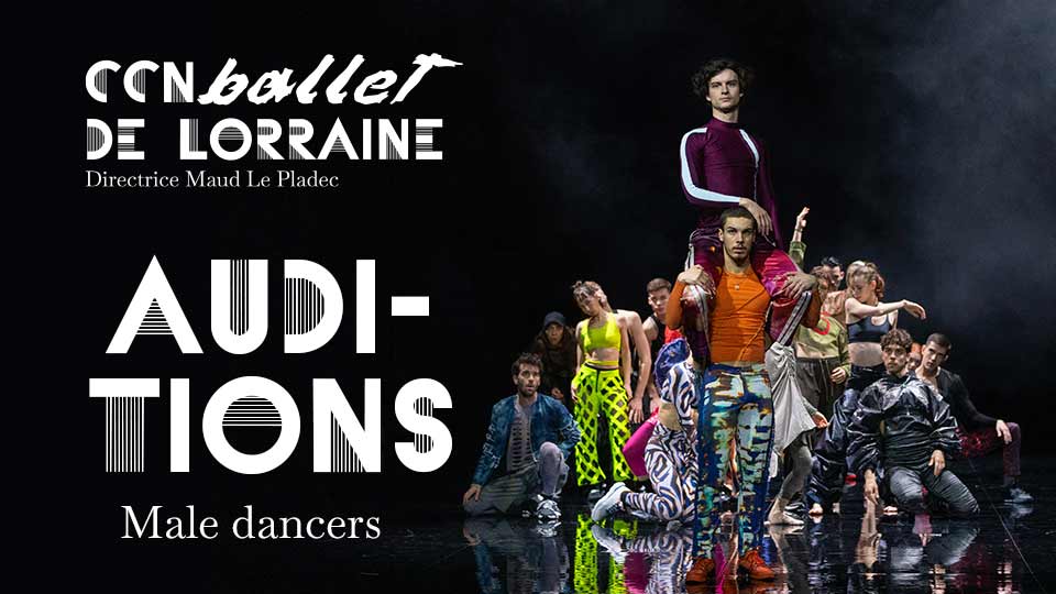 Audition Notice The CCN – Ballet de Lorraine is Looking For A Male Dancer